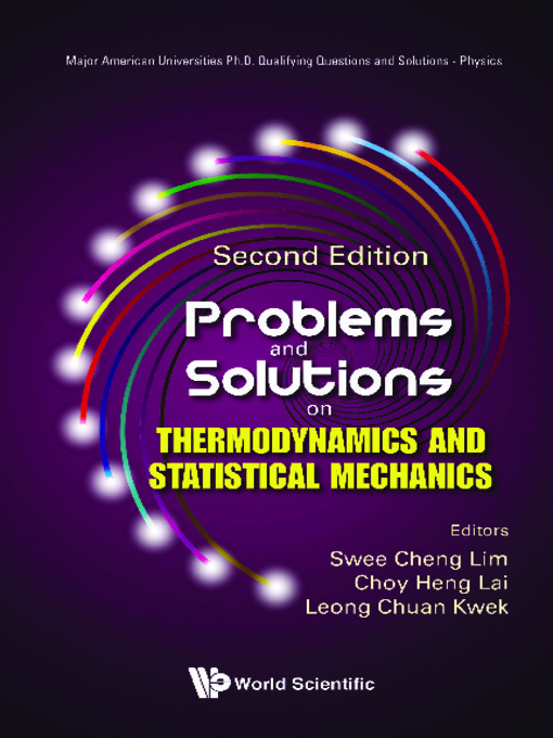 Title details for Problems and Solutions On Thermodynamics and Statistical Mechanics () by Swee Cheng Lim - Wait list
